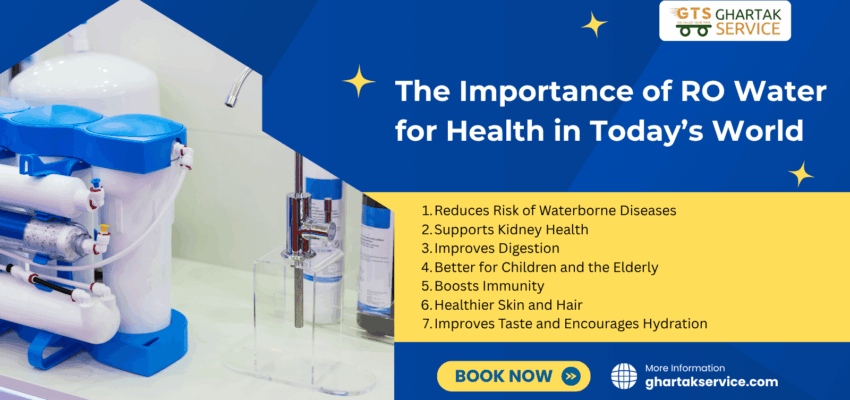 Why Every Home Needs RO Water: The Importance of RO Water for Health in Today’s World